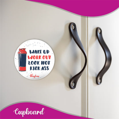 Wake up Workout Kick ass Round Fridge Magnet
