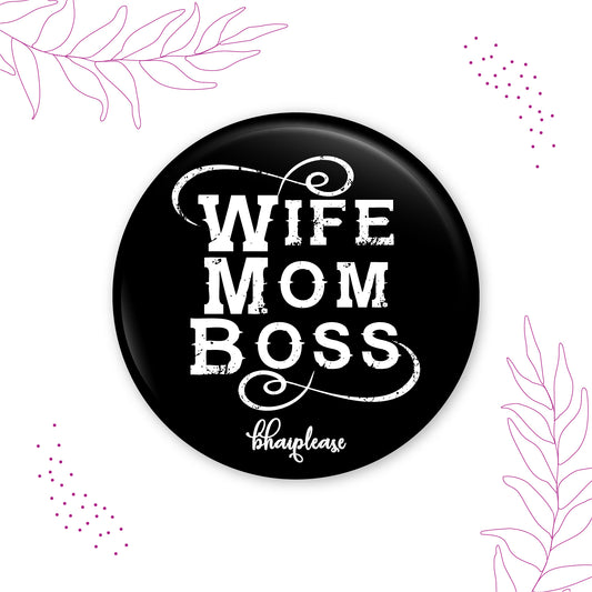 Wife Mom Boss Round Fridge Magnet