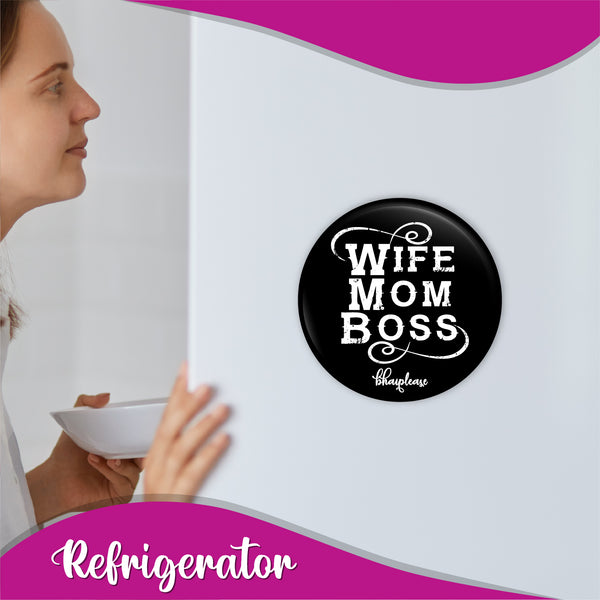 Wife Mom Boss Round Fridge Magnet