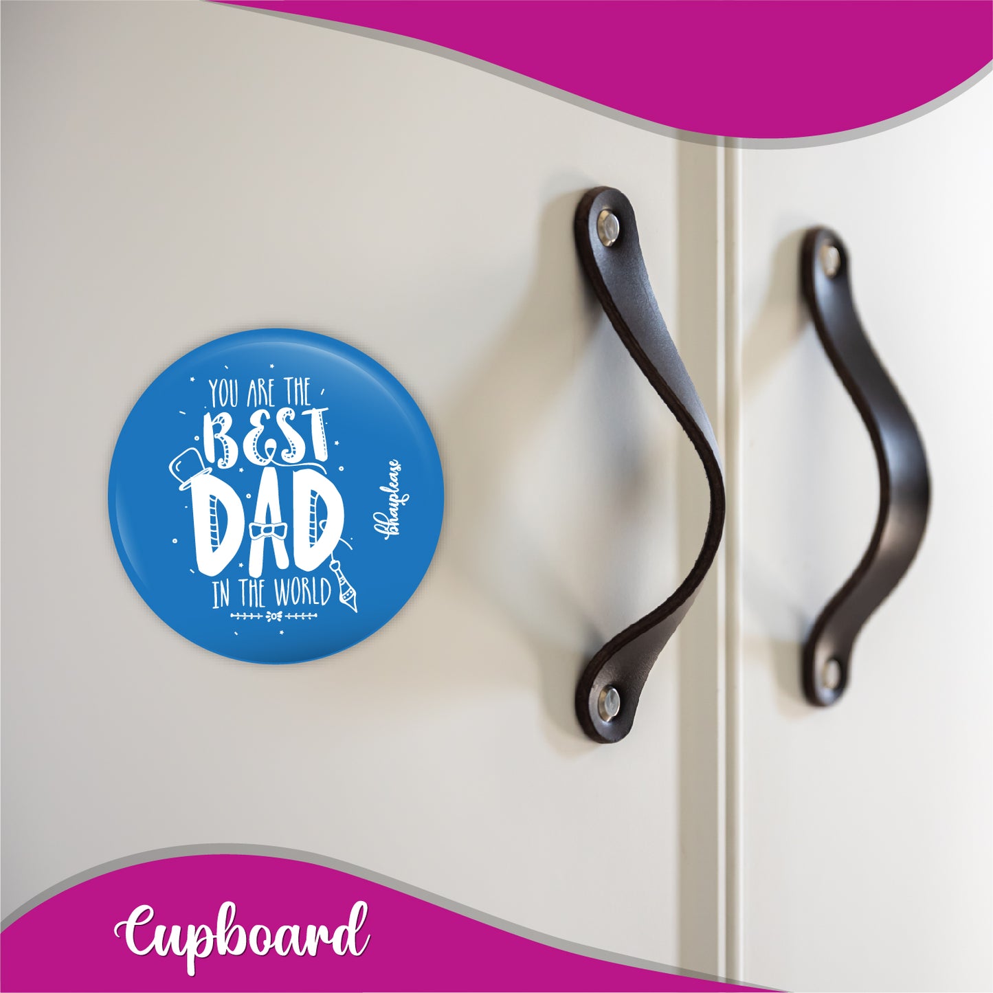 You are the Best Dad Round Fridge Magnet