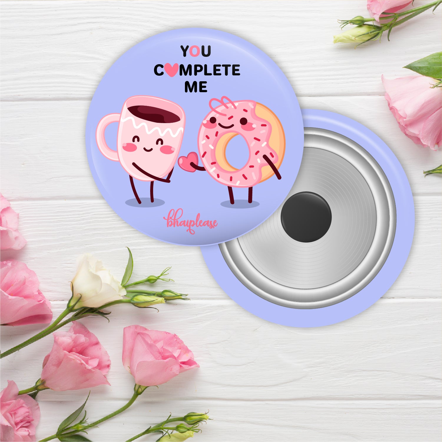You complete me Round Fridge Magnet