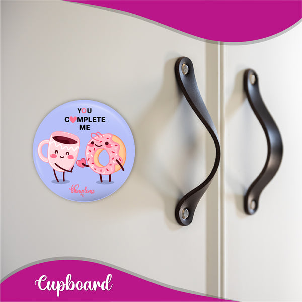You complete me Round Fridge Magnet