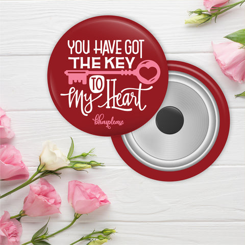 You have got the key To My Heart Round Fridge Magnet