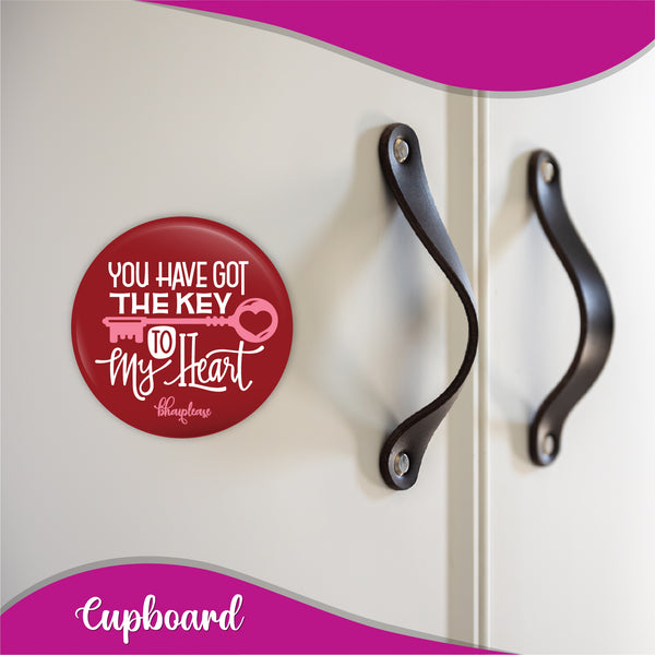 You have got the key To My Heart Round Fridge Magnet
