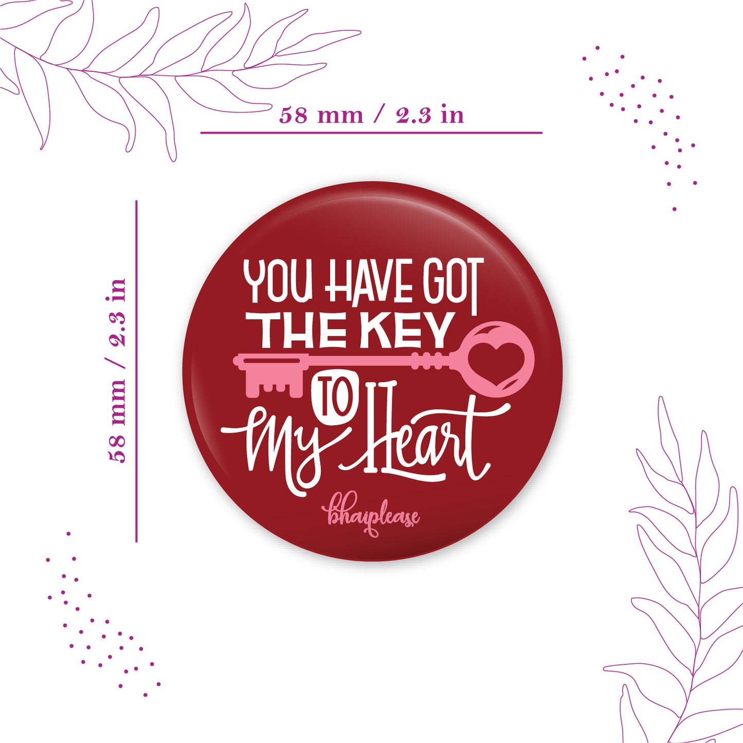 You have got the key To My Heart Round Fridge Magnet