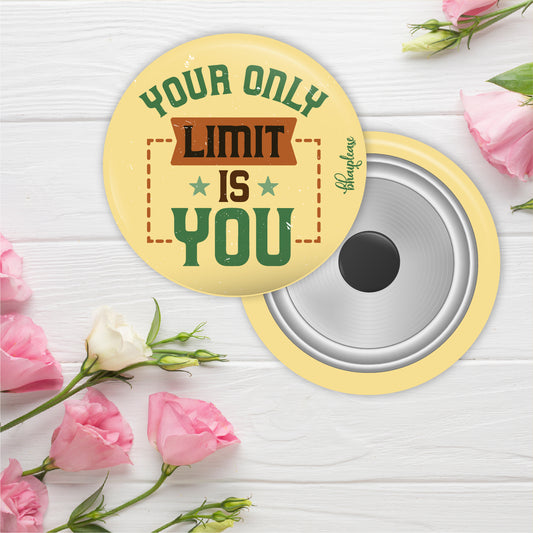 Your Only Limit Is You Round Fridge Magnet