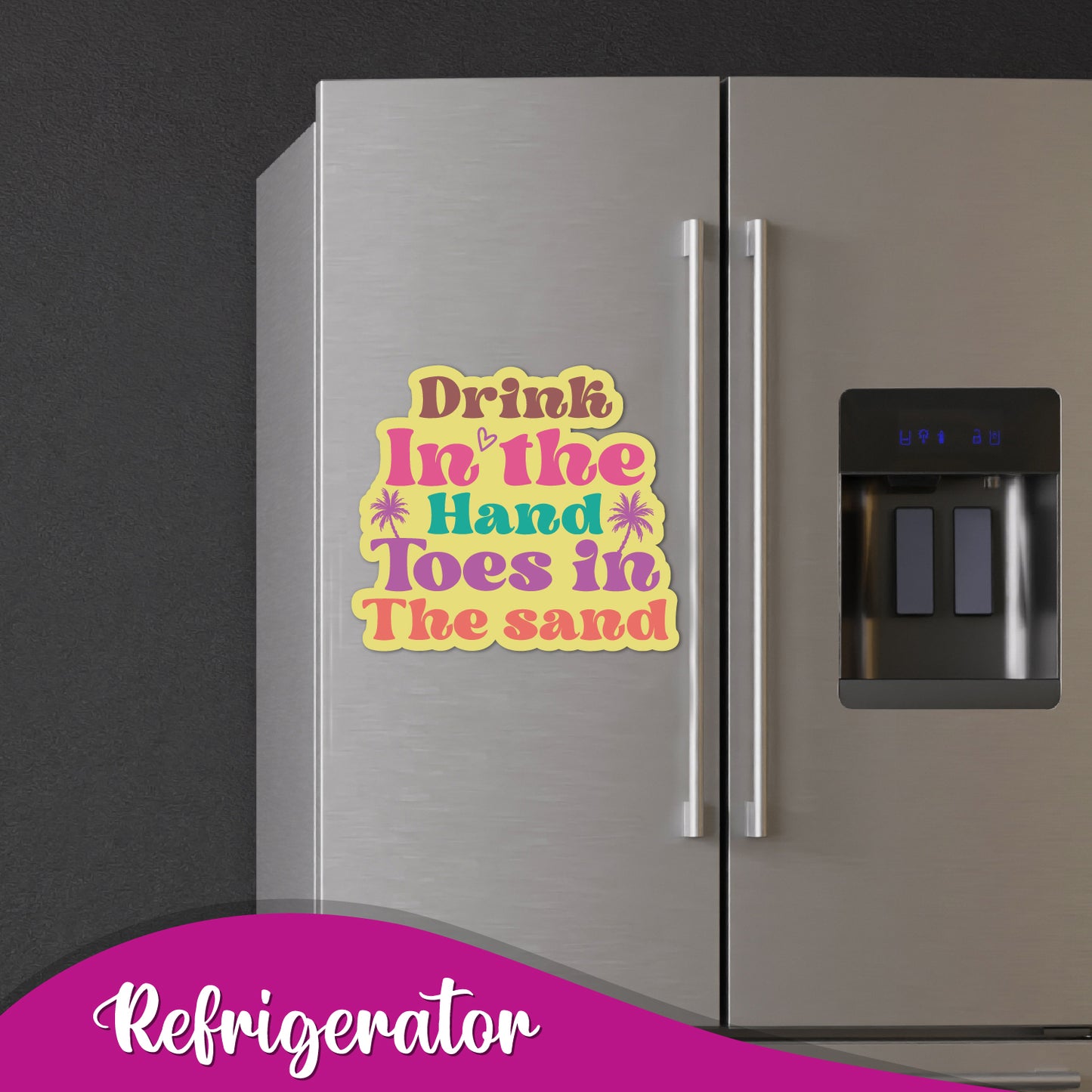 Close-up of the quote "The secret to a happy life is to have a drink in your hand" on a magnet.