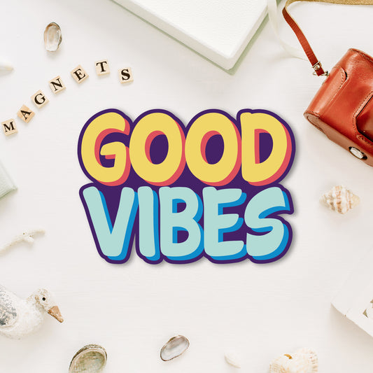 "Good Vibes" positive quote magnet with colorful lettering.
