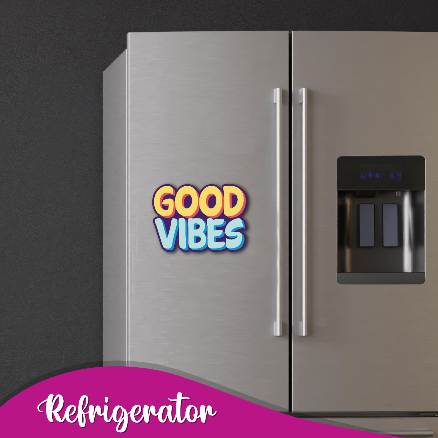Close-up of the "Good Vibes" quote on a magnet.