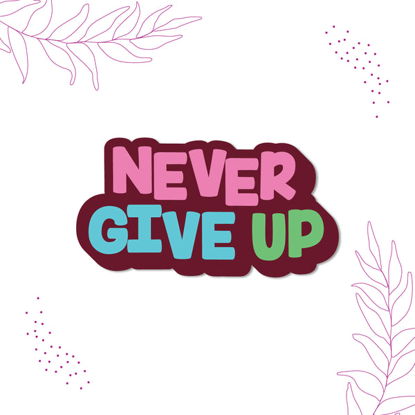 Never Give Up Wooden Fridge Magnet