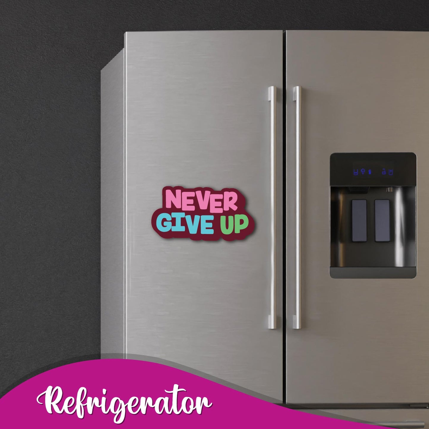 quirky Never Give Up collectible fridge magnet