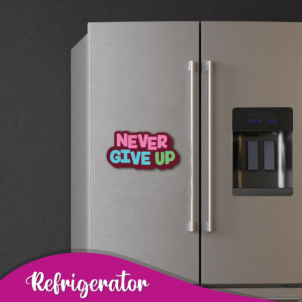 Never Give Up Wooden Fridge Magnet