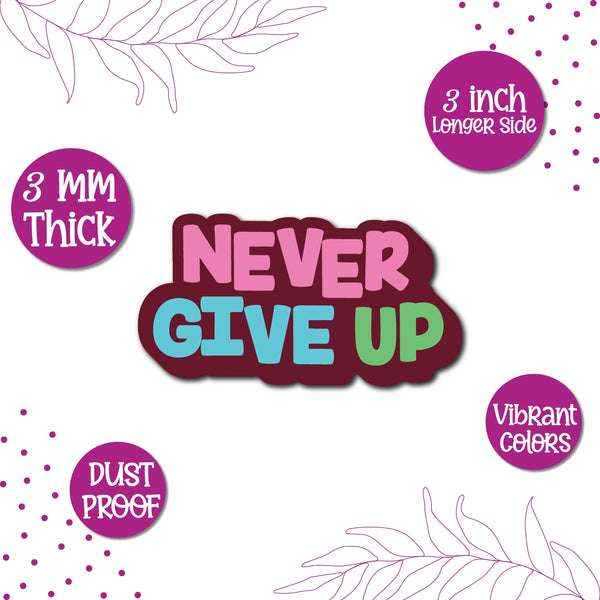 Never Give Up Wooden Fridge Magnet