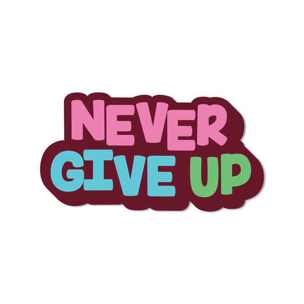 Never Give Up Wooden Fridge Magnet
