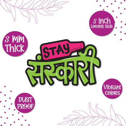 "Stay Sanskari" magnet with a cultural or traditional illustration.