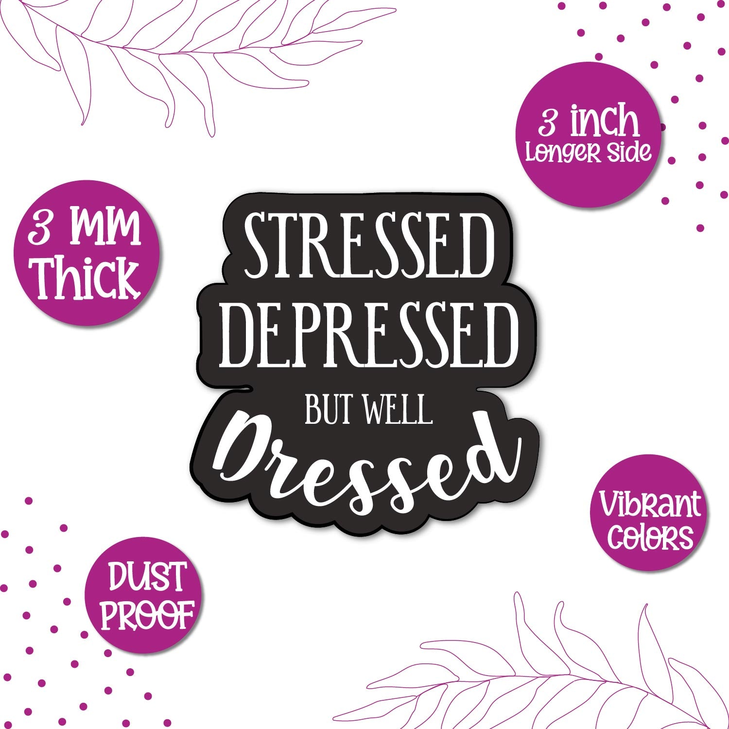 "Stressed but Well Dressed" magnet with a clothing illustration.