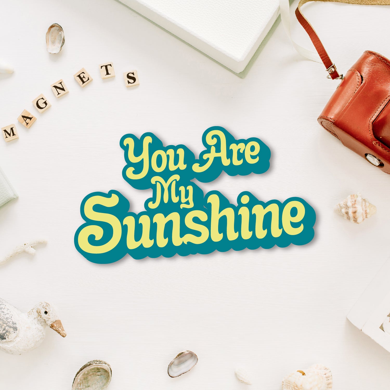 "You Are My Sunshine" sweet quote fridge magnet.