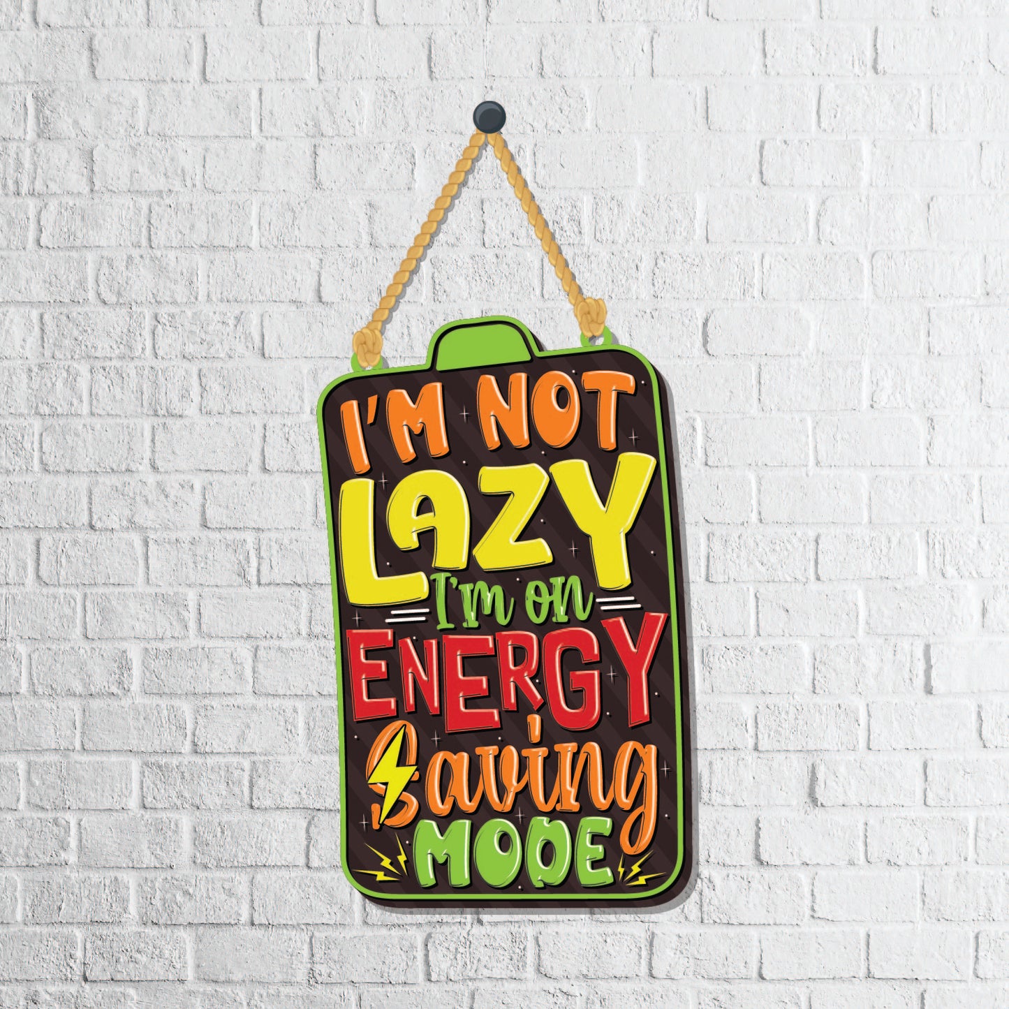 I am not lazy Wooden Wall Hanging