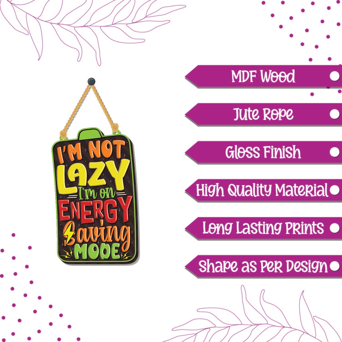 I am not lazy Wooden Wall Hanging