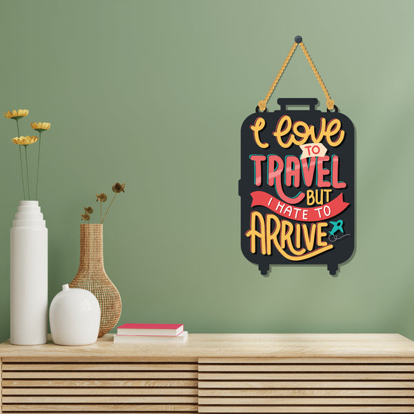 I love to travel Wooden Wall Hanging - Decor