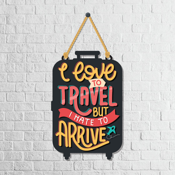 I love to travel Wooden Wall Hanging - Decor