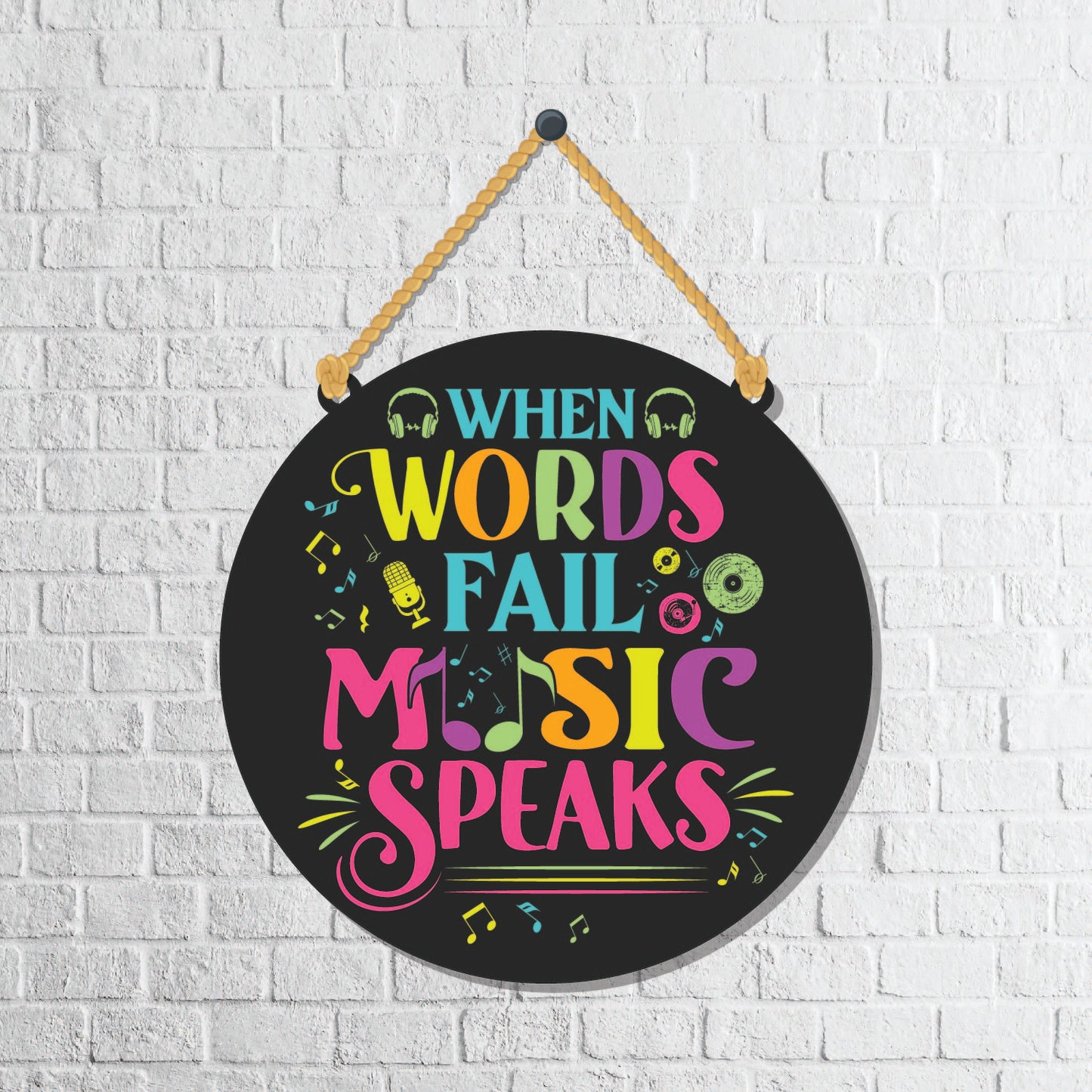 When words fail music speaks Wooden Wall Hanging