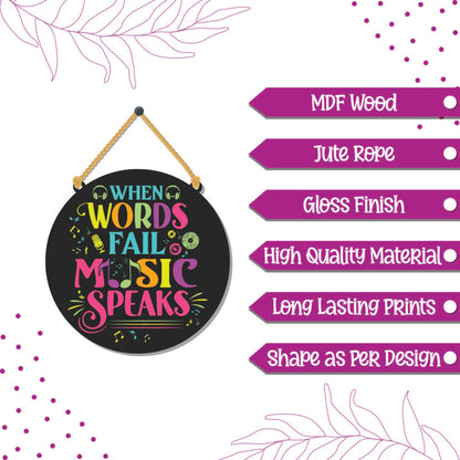 When words fail music speaks Wooden Wall Hanging