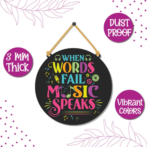 When words fail music speaks Wooden Wall Hanging