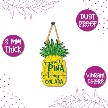 You are pina to my Colada wall Hanging
