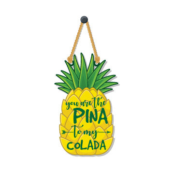 You are pina to my Colada wall Hanging