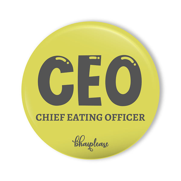 CEO Chief Eating Officer Round Fridge Magnet