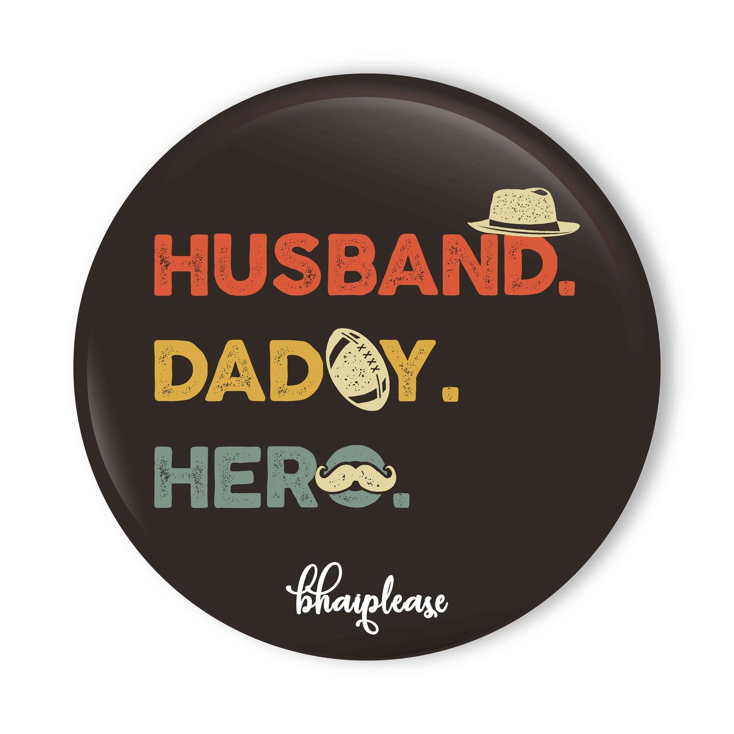 Husband Daddy Hero Pin Badge