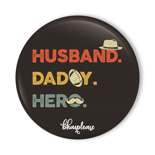Husband Daddy Hero Pin Badge