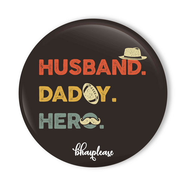 Husband Daddy Hero Pin Badge
