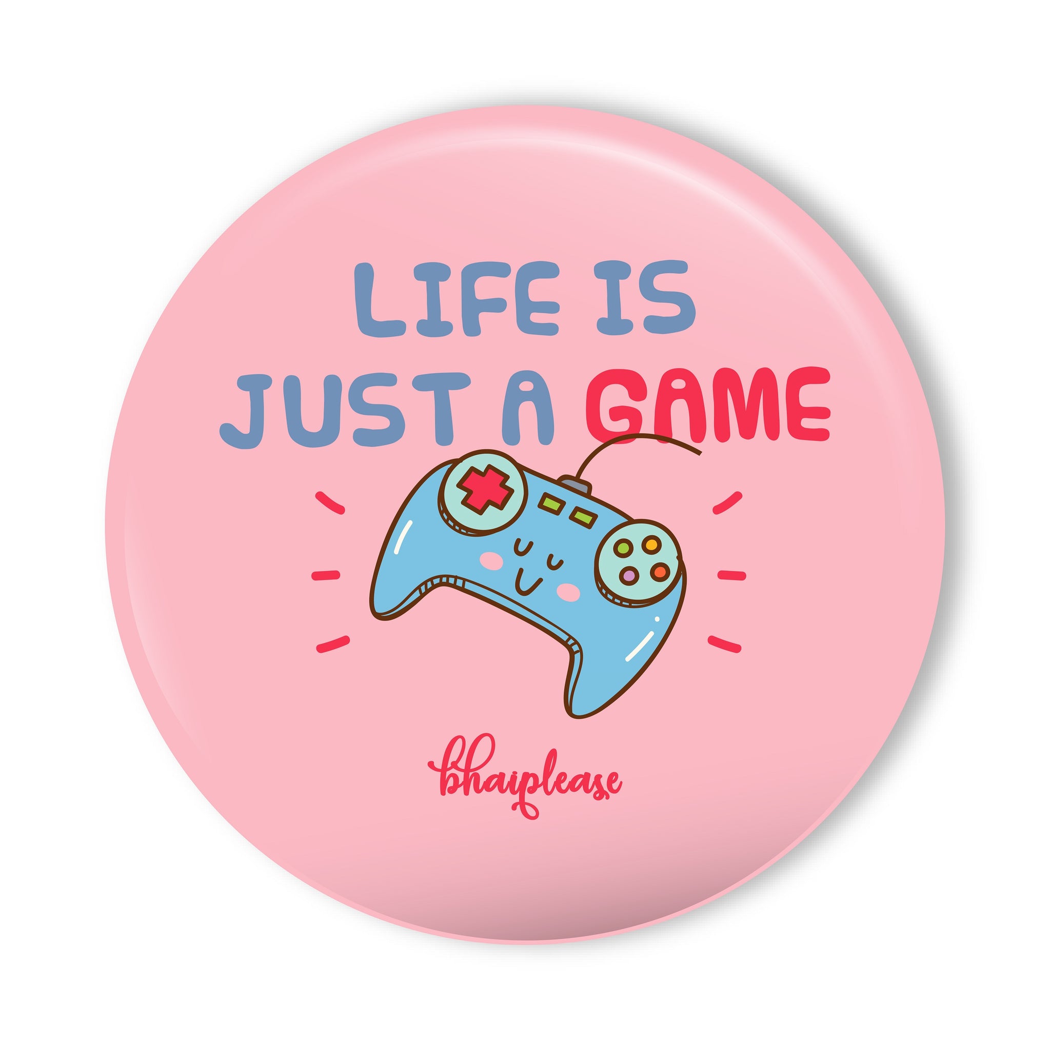 Life is just a game Pin Badge