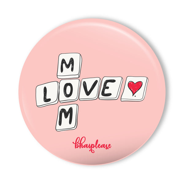 Mom Love Pin Badge