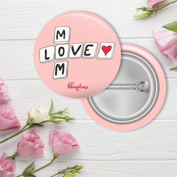 Mom Love Pin Badge
