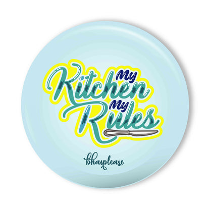 My Kitchen My Rules Pin Badge