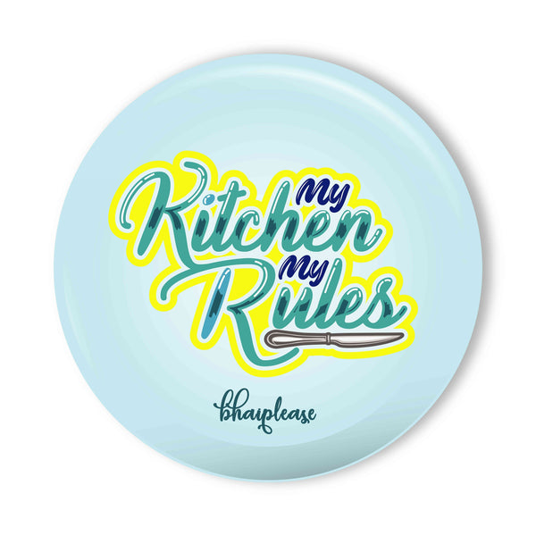 My Kitchen My Rules Pin Badge