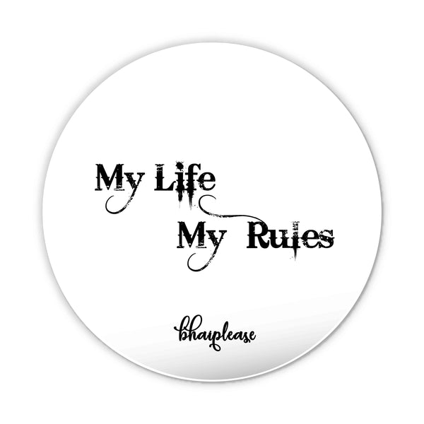 My Life My Rules Pin Badge