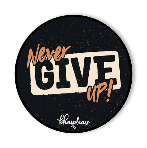 Never give up Pin Badge