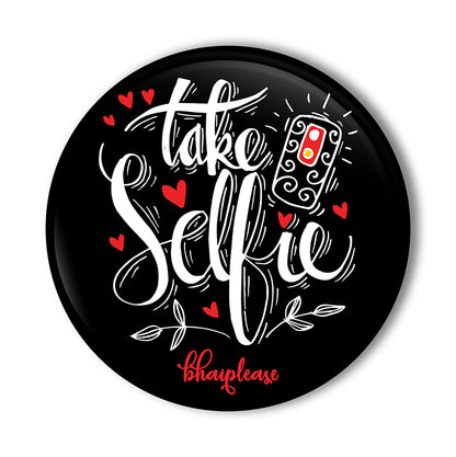 Take Selfie Pin Badge