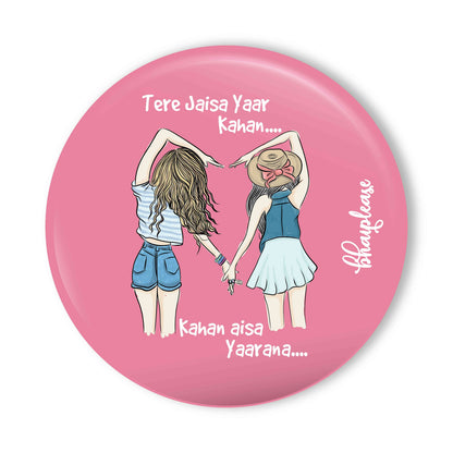 Tere Jaisa Yaar Kahan Pin Badge