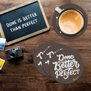 Done is better than Perfect Round Wooden Coaster