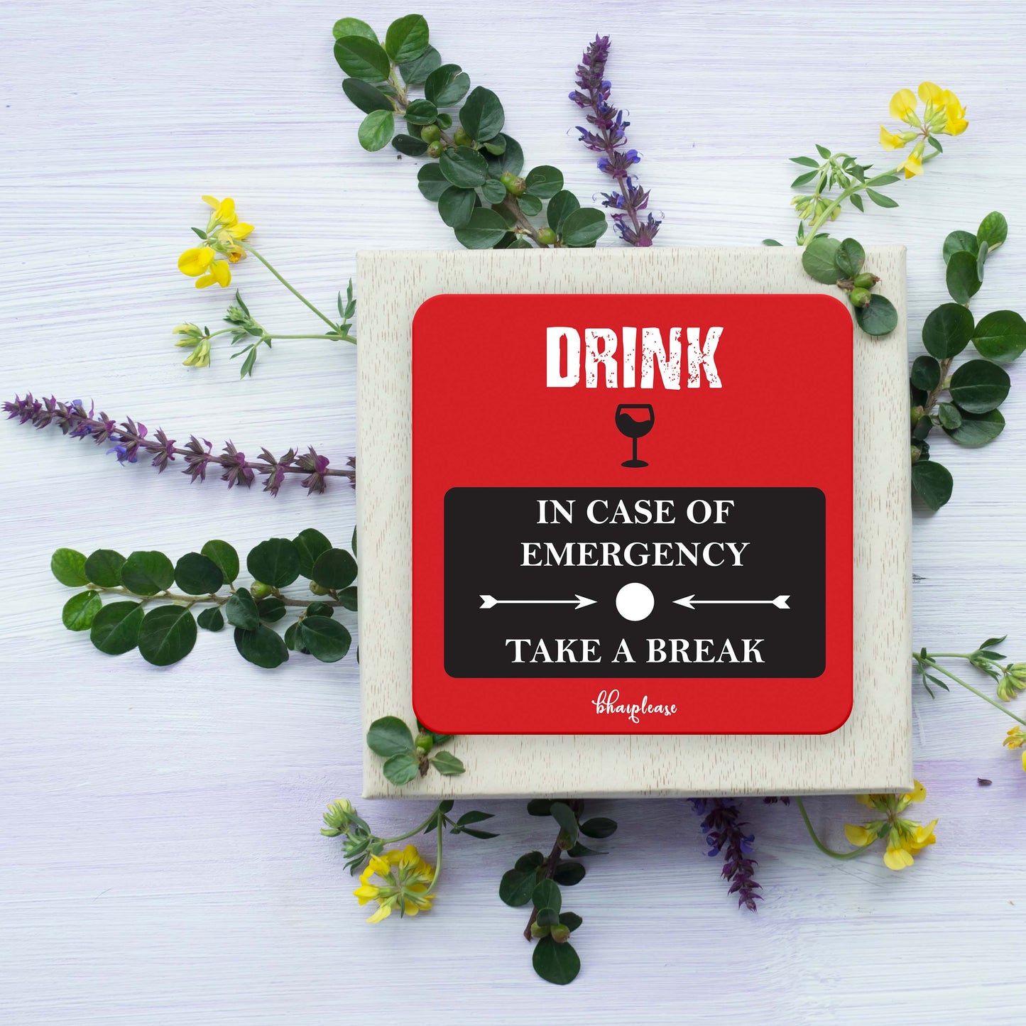 Drink - In case of Emergency Take a break Wooden Coasters