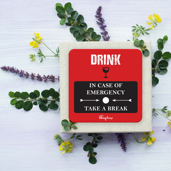 Drink - In case of Emergency Take a break Wooden Coasters