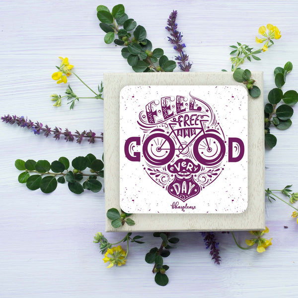Feel free and Good Everyday Wooden Coaster