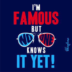 I'm Famous But No One Knows It Yet Wooden Coaster