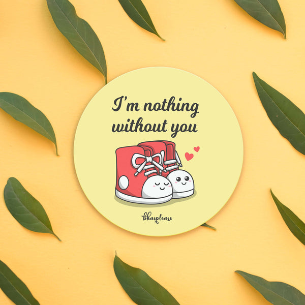 Nothing without you Wooden Coaster