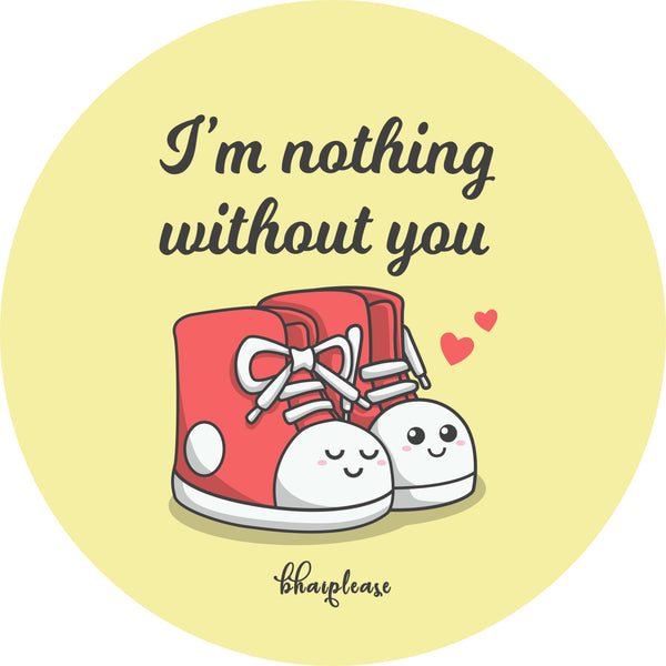 Nothing without you Wooden Coaster